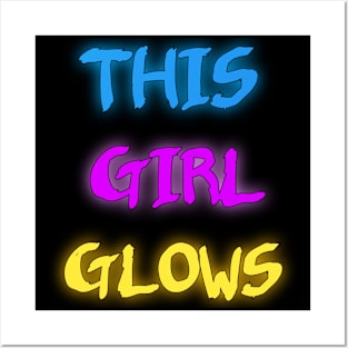 This girl glows funny gift idea Posters and Art